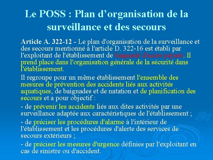 Le POSS : Plan d’organisation de la surveillance et des secours Article A. 322