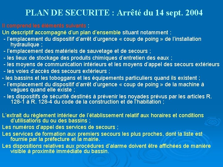 PLAN DE SECURITE : Arrêté du 14 sept. 2004 Il comprend les éléments suivants