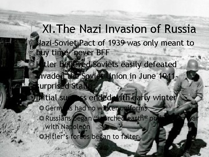 XI. The Nazi Invasion of Russia Nazi-Soviet Pact of 1939 was only meant to