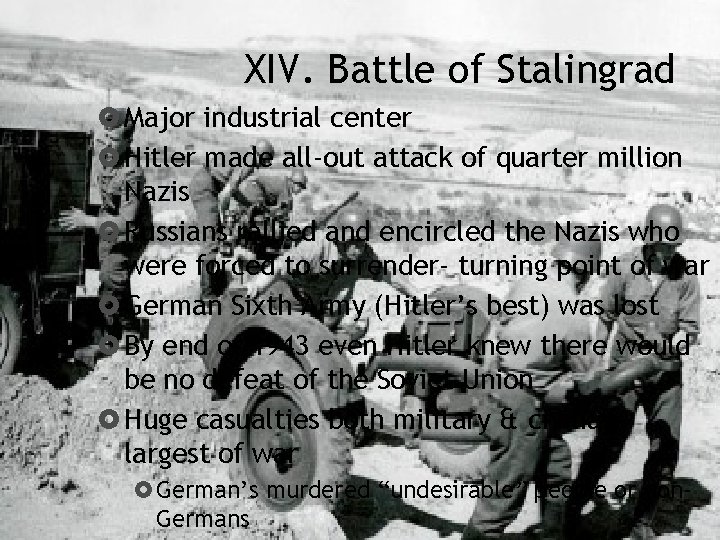 XIV. Battle of Stalingrad Major industrial center Hitler made all-out attack of quarter million