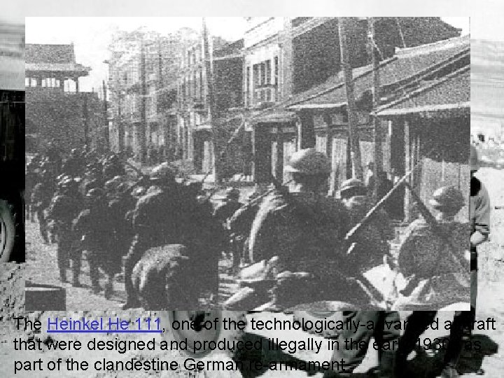 The Heinkel He 111, one of the technologically-advanced aircraft that were designed and produced