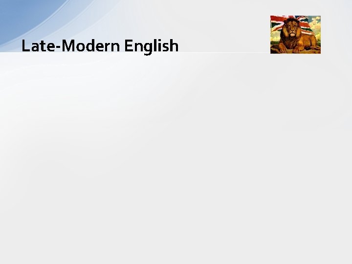 Late-Modern English 
