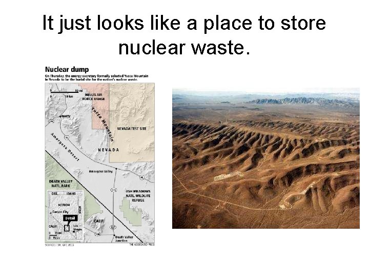 It just looks like a place to store nuclear waste. 