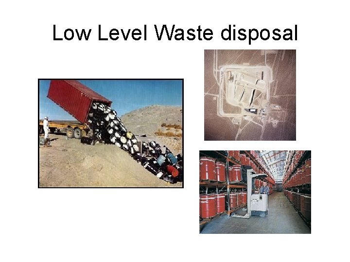 Low Level Waste disposal 