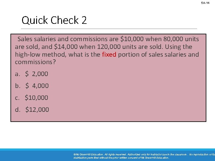 5 A-14 Quick Check 2 Sales salaries and commissions are $10, 000 when 80, 5 A-14 Quick Check 2 Sales salaries and commissions are $10, 000 when 80,
