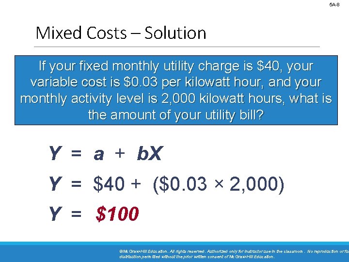 5 A-8 Mixed Costs – Solution If your fixed monthly utility charge is $40, 5 A-8 Mixed Costs – Solution If your fixed monthly utility charge is $40,