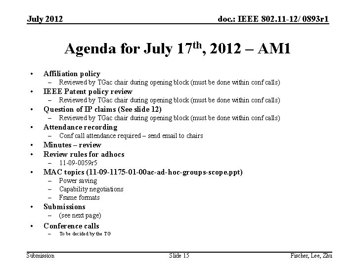 July 2012 doc. : IEEE 802. 11 -12/ 0893 r 1 Agenda for July July 2012 doc. : IEEE 802. 11 -12/ 0893 r 1 Agenda for July