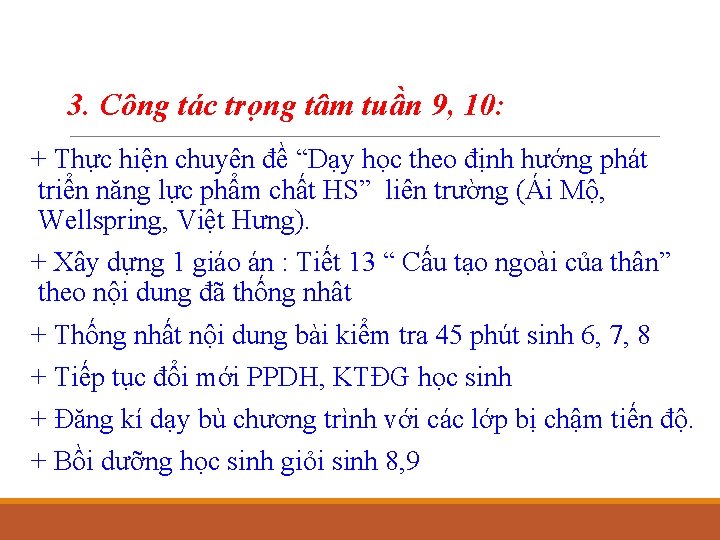 3. Công tác trọng tâm tuần 9, 10: + Thực hiện chuyên đề “Dạy