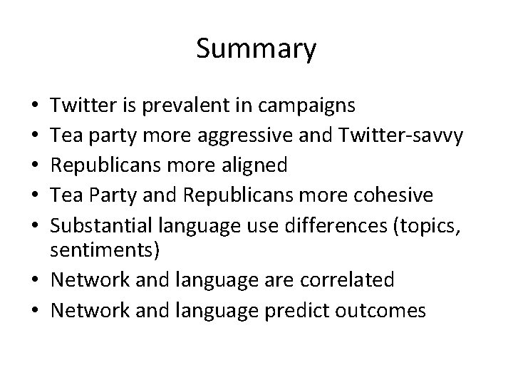 Summary Twitter is prevalent in campaigns Tea party more aggressive and Twitter-savvy Republicans more