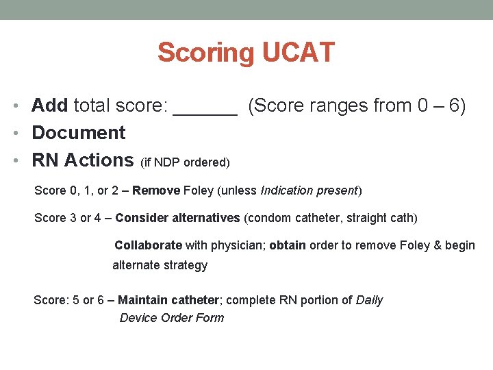 Scoring UCAT • Add total score: ______ (Score ranges from 0 – 6) •