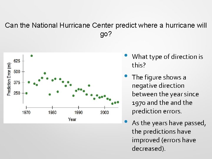 Can the National Hurricane Center predict where a hurricane will go? • What type