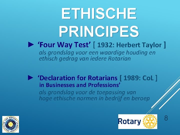 ETHISCHE PRINCIPES ► ‘Four Way Test’ [ 1932: Herbert Taylor ] als grondslag voor