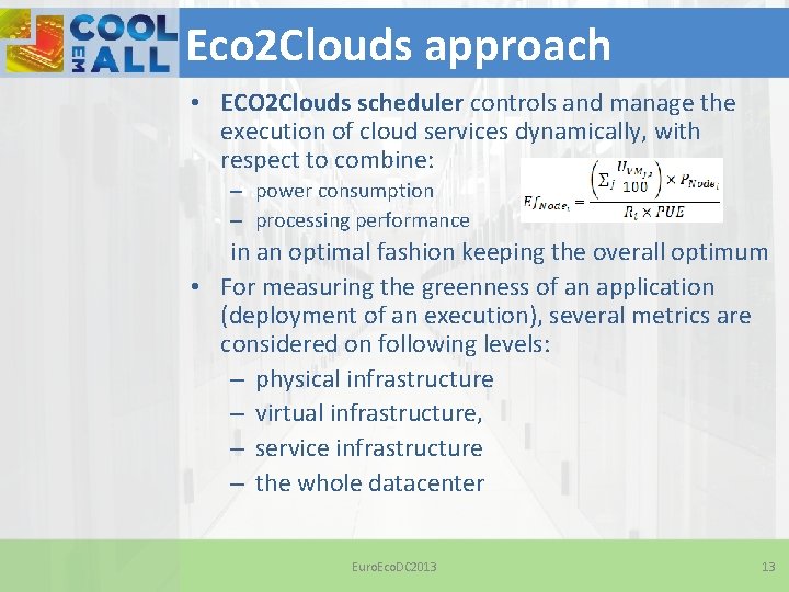 Improving Energy Efficiency in Data Centers and federated