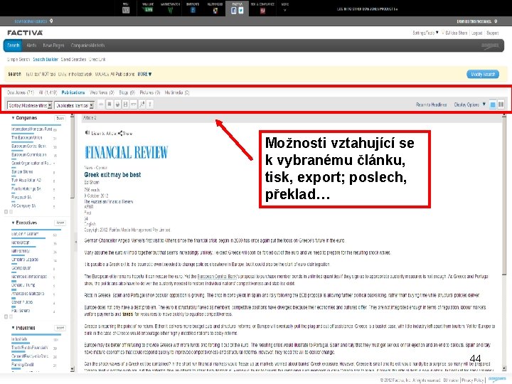 Možnosti vztahující se k vybranému článku, tisk, export; poslech, překlad… 44 