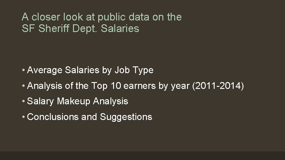 A closer look at public data on the SF Sheriff Dept. Salaries • Average A closer look at public data on the SF Sheriff Dept. Salaries • Average