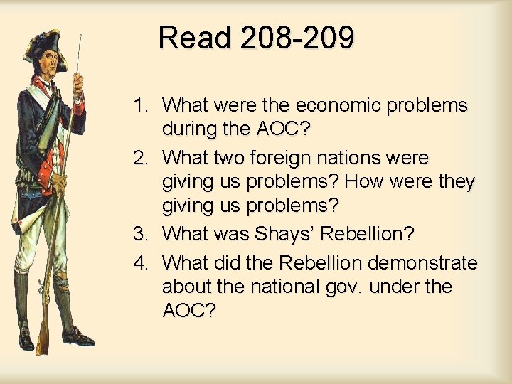 Read 208 -209 1. What were the economic problems during the AOC? 2. What