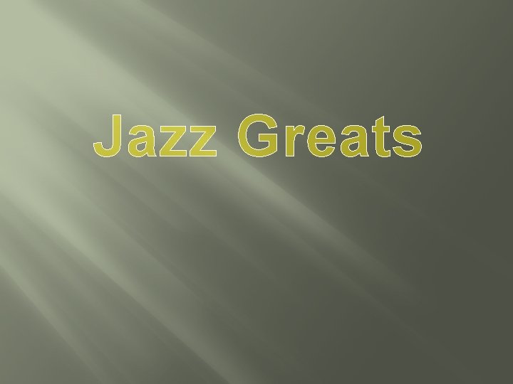 Jazz Greats 