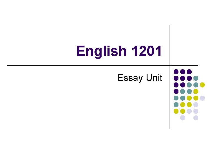 English 1201 Essay Unit 
