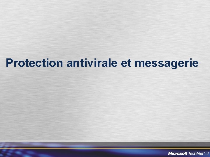 Protection antivirale et messagerie 22 
