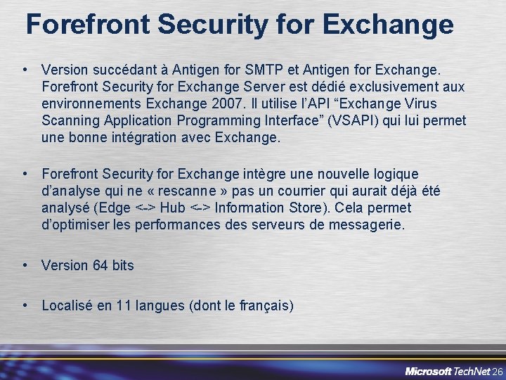 Forefront Security for Exchange • Version succédant à Antigen for SMTP et Antigen for