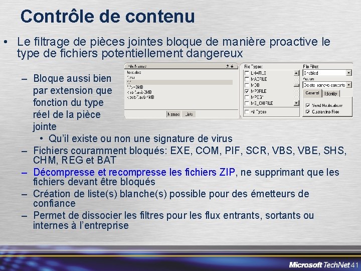 Contrôle de contenu • Le filtrage de pièces jointes bloque de manière proactive le