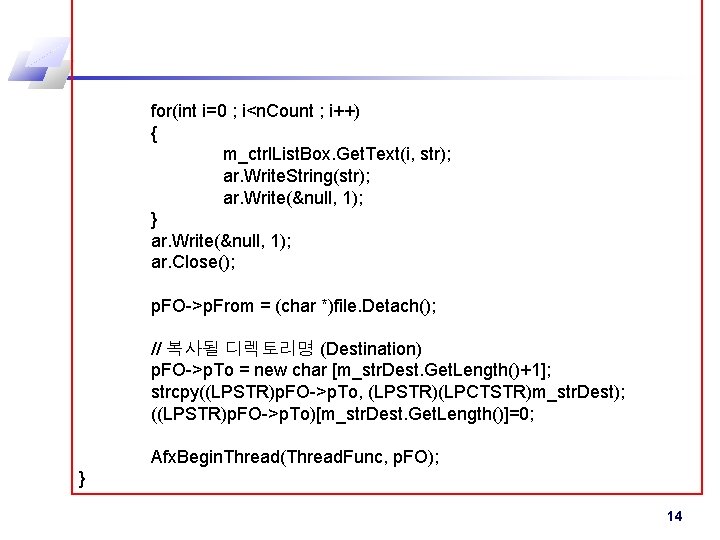 for(int i=0 ; i<n. Count ; i++) { m_ctrl. List. Box. Get. Text(i, str);