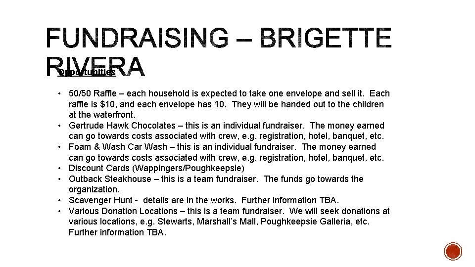 Opportunities • 50/50 Raffle – each household is expected to take one envelope and