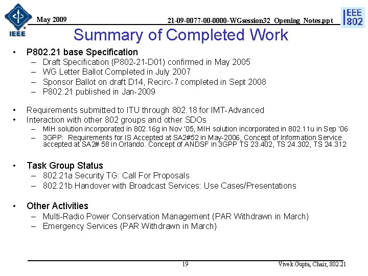 May 2009 21 -09 -0077 -00 -0000 -WGsession 32_Opening_Notes. ppt Summary of Completed Work