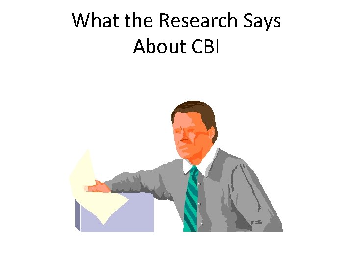 What the Research Says About CBI 