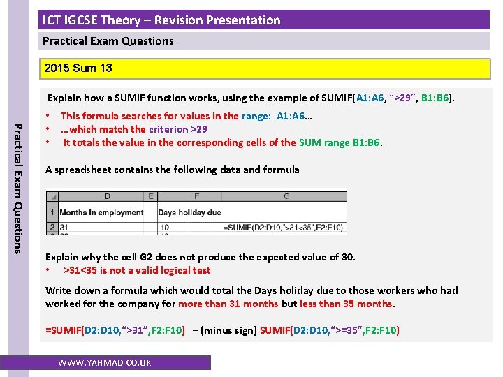 ICT IGCSE Theory – Revision Presentation Practical Exam Questions 2015 Sum 13 Explain how