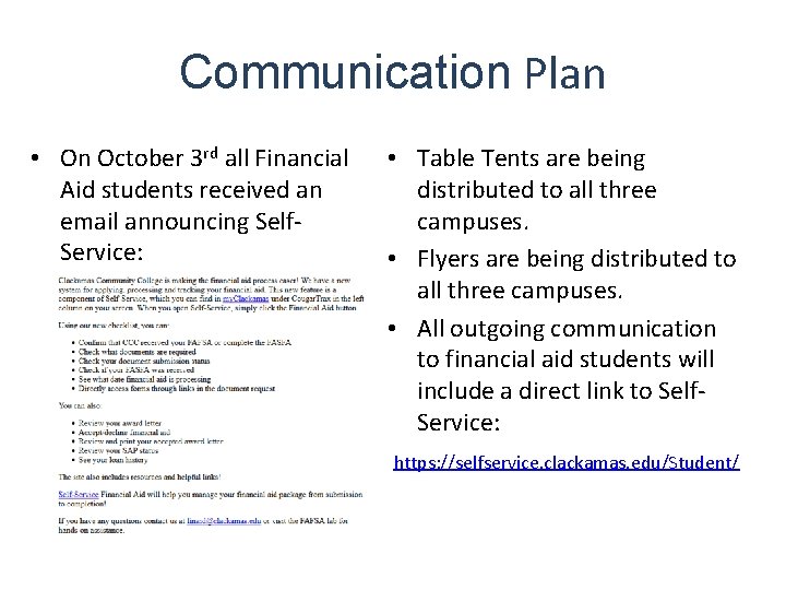Communication Plan • On October 3 rd all Financial Aid students received an email