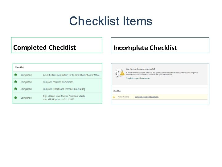 Checklist Items Completed Checklist Incomplete Checklist 