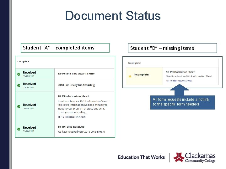 Document Status Student “A” – completed items Student “B” – missing items All form