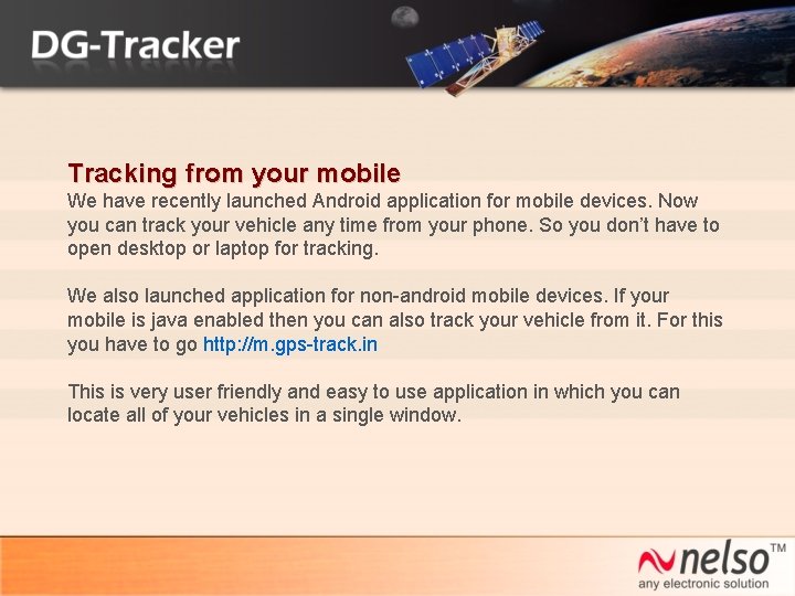 Tracking from your mobile We have recently launched Android application for mobile devices. Now