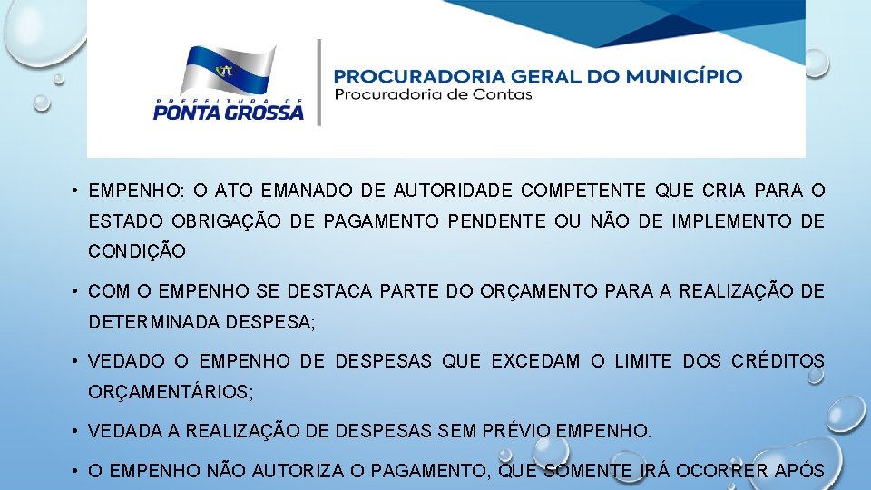  • EMPENHO: O ATO EMANADO DE AUTORIDADE COMPETENTE QUE CRIA PARA O ESTADO