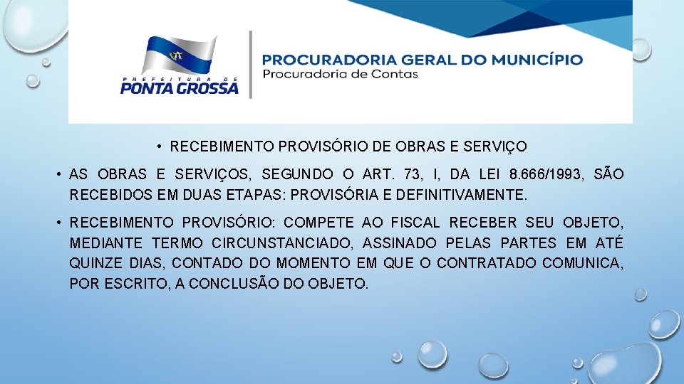  • RECEBIMENTO PROVISÓRIO DE OBRAS E SERVIÇO • AS OBRAS E SERVIÇOS, SEGUNDO