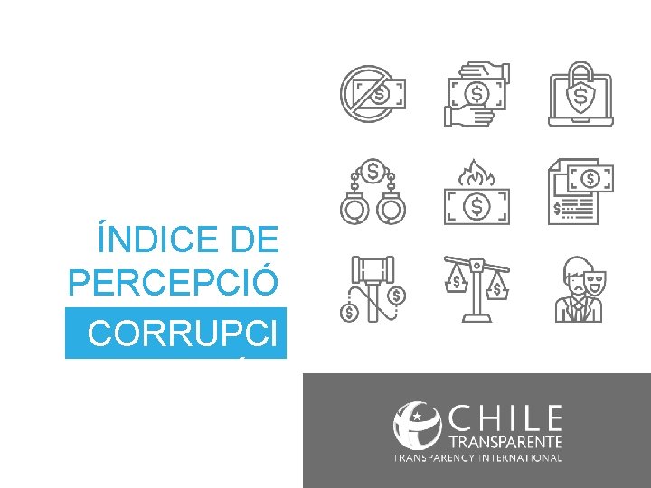 ÍNDICE DE PERCEPCIÓ N DE LA CORRUPCI ÓN 