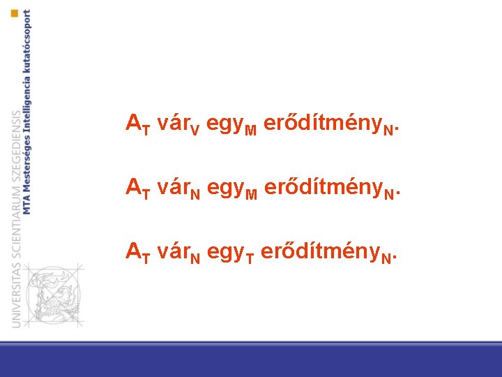 AT vár. V egy. M erődítmény. N. AT vár. N egy. T erődítmény. N.