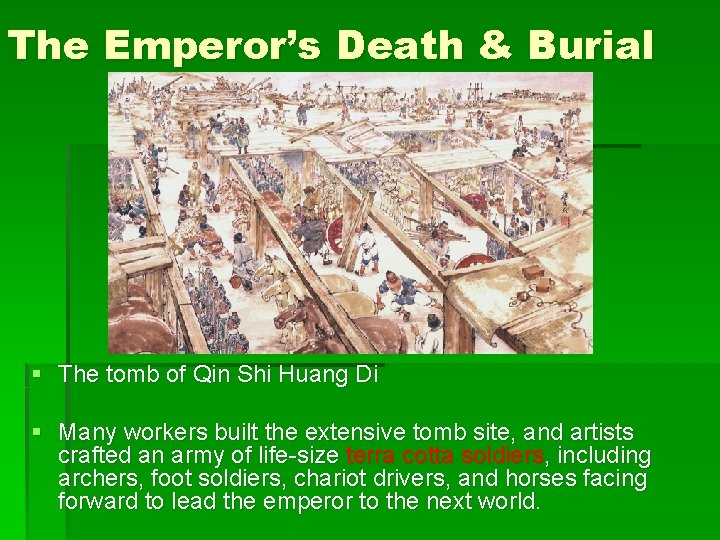 The Emperor’s Death & Burial § The tomb of Qin Shi Huang Di §