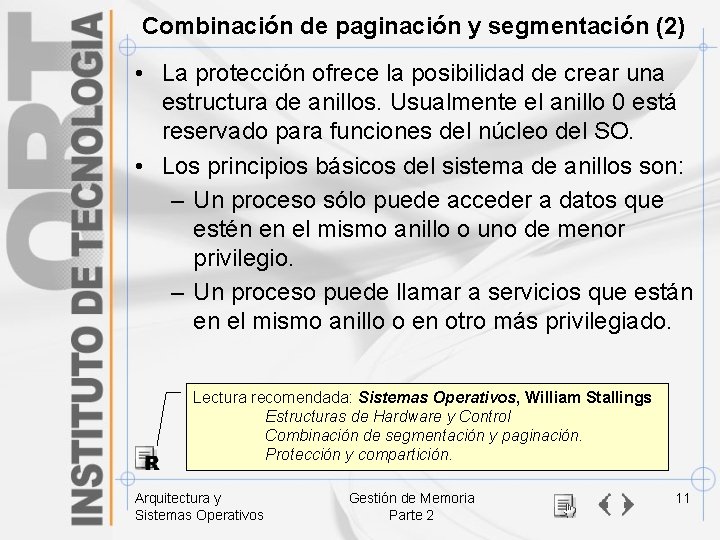 Combinación de paginación y segmentación (2) • La protección ofrece la posibilidad de crear