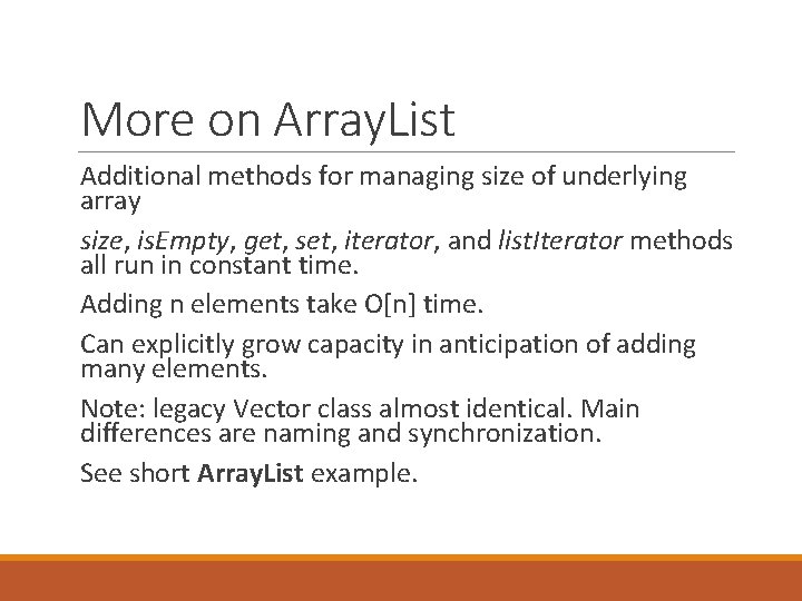 More on Array. List Additional methods for managing size of underlying array size, is.