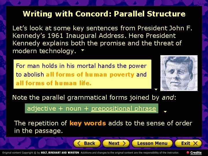 Writing with Concord: Parallel Structure Let’s look at some key sentences from President John
