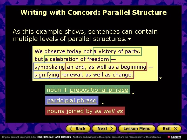 Writing with Concord: Parallel Structure As this example shows, sentences can contain multiple levels
