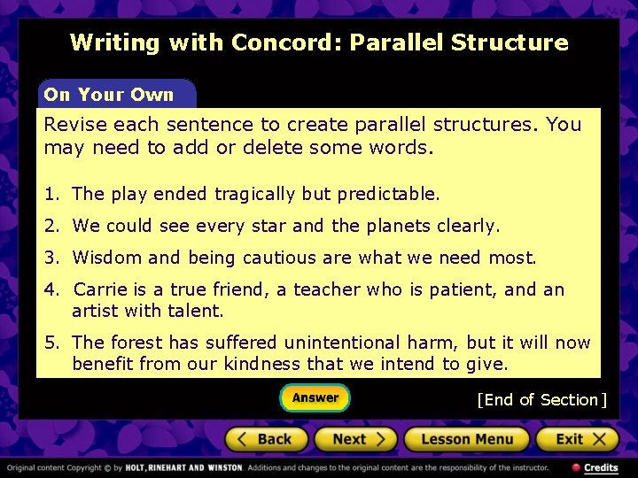 Writing with Concord: Parallel Structure On Your Own Revise each sentence to create parallel