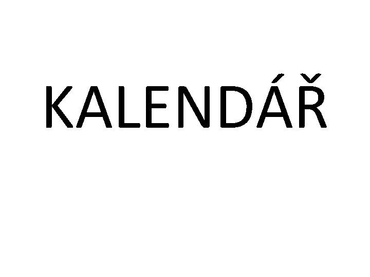 KALENDÁŘ 