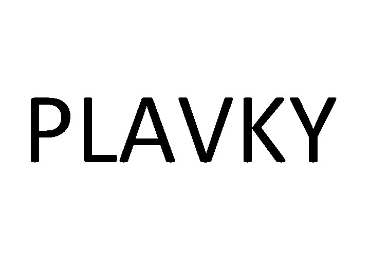 PLAVKY 