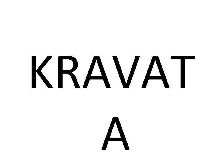 KRAVAT A 