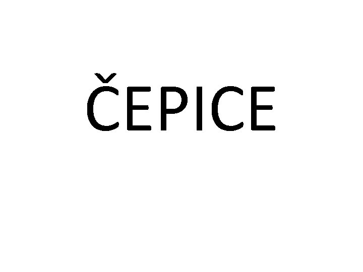 ČEPICE 