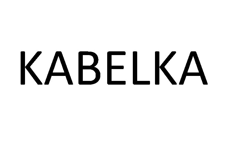 KABELKA 