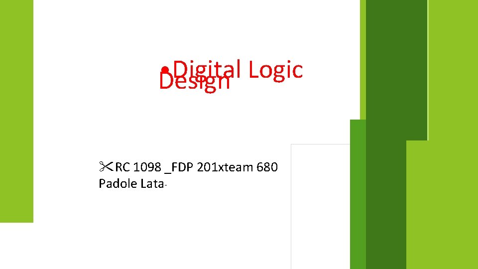  • Digital Logic Design RC 1098 _FDP 201 xteam 680 Padole Lata- 